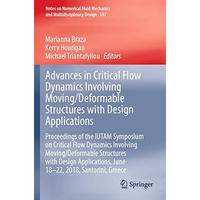 Advances in Critical Flow Dynamics Involving Moving/Deformable Structures with D [Paperback]