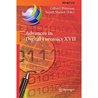 Advances in Digital Forensics XVII: 17th IFIP WG 11.9 International Conference,  [Hardcover]