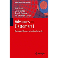 Advances in Elastomers I: Blends and Interpenetrating Networks [Paperback]