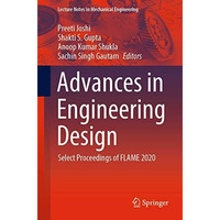 Advances in Engineering Design: Select Proceedings of FLAME 2020 [Paperback]