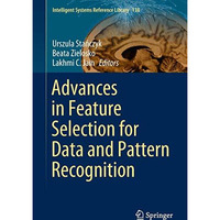 Advances in Feature Selection for Data and Pattern Recognition [Hardcover]