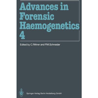 Advances in Forensic Haemogenetics: 14th Congress of the International Society f [Paperback]