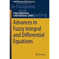 Advances in Fuzzy Integral and Differential Equations [Paperback]