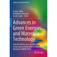 Advances in Green Energies and Materials Technology: Selected Articles from the  [Paperback]