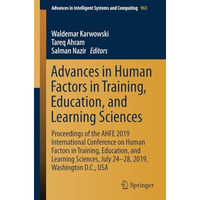 Advances in Human Factors in Training, Education, and Learning Sciences: Proceed [Paperback]