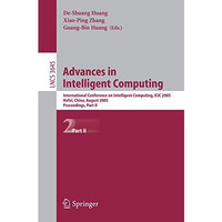 Advances in Intelligent Computing: International Conference on Intelligent Compu [Paperback]