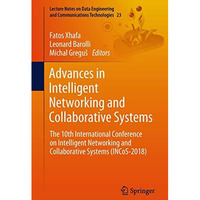 Advances in Intelligent Networking and Collaborative Systems: The 10th Internati [Paperback]