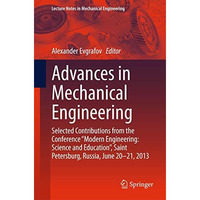 Advances in Mechanical Engineering: Selected Contributions from the Conference  [Paperback]