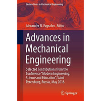 Advances in Mechanical Engineering: Selected Contributions from the Conference  [Paperback]