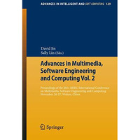 Advances in Multimedia, Software Engineering and Computing Vol.2: Proceedings of [Paperback]