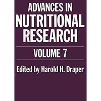 Advances in Nutritional Research: Volume 7 [Paperback]