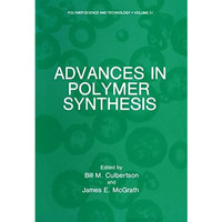 Advances in Polymer Synthesis [Paperback]