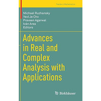 Advances in Real and Complex Analysis with Applications [Hardcover]