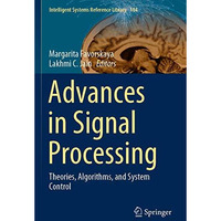 Advances in Signal Processing: Theories, Algorithms, and System Control [Paperback]