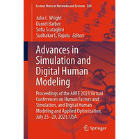 Advances in Simulation and Digital Human Modeling: Proceedings of the AHFE 2021  [Paperback]