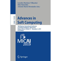 Advances in Soft Computing: 18th Mexican International Conference on Artificial  [Paperback]