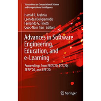 Advances in Software Engineering, Education, and e-Learning: Proceedings from FE [Hardcover]