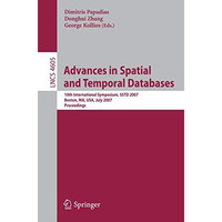 Advances in Spatial and Temporal Databases: 10th International Symposium, SSTD 2 [Paperback]