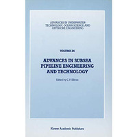 Advances in Subsea Pipeline Engineering and Technology: Papers presented at Aspe [Paperback]