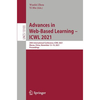 Advances in Web-Based Learning  ICWL 2021: 20th International Conference, ICWL  [Paperback]