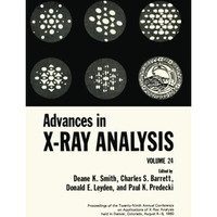 Advances in X-Ray Analysis: Volume 24 [Paperback]