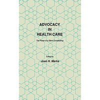 Advocacy in Health Care: The Power of a Silent Constituency [Paperback]