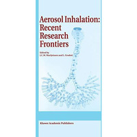 Aerosol Inhalation: Recent Research Frontiers: Prodeedings of the International  [Paperback]