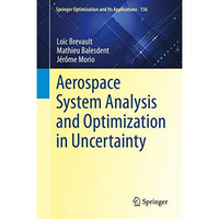 Aerospace System Analysis and Optimization in Uncertainty [Hardcover]