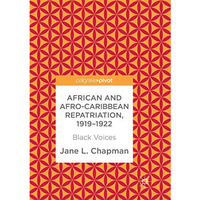 African and Afro-Caribbean Repatriation, 19191922: Black Voices [Paperback]