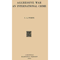 Aggressive War: An International Crime [Paperback]