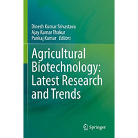 Agricultural Biotechnology: Latest Research and Trends [Paperback]