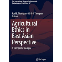 Agricultural Ethics in East Asian Perspective: A Transpacific Dialogue [Paperback]