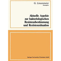 Aktuelle Aspekte zur bakteriologischen Resistenzbestimmung und Resistenzsituatio [Paperback]