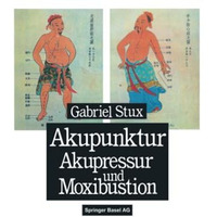 Akupunktur, Akupressur und Moxibustion [Paperback]