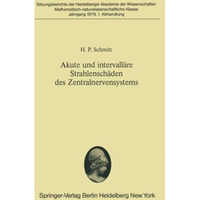 Akute und intervall?re Strahlensch?den des Zentralnervensystems: Morphologische  [Paperback]