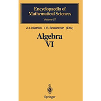 Algebra VI: Combinatorial and Asymptotic Methods of Algebra. Non-Associative Str [Paperback]