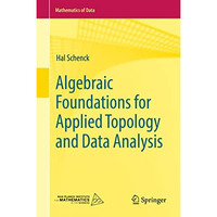 Algebraic Foundations for Applied Topology and Data Analysis [Hardcover]