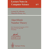 Algorithmic Number Theory: First International Symposium, ANTS-I, Ithaca, NY, US [Paperback]