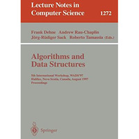 Algorithms and Data Structures: 5th International Workshop, WADS '97, Halifax, N [Paperback]