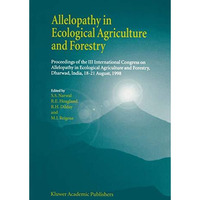 Allelopathy in Ecological Agriculture and Forestry: Proceedings of the III Inter [Hardcover]