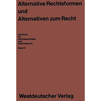 Alternative Rechtsformen und Alternativen zum Recht [Paperback]