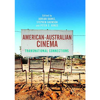 AmericanAustralian Cinema: Transnational Connections [Paperback]