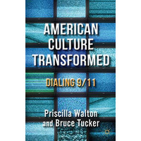 American Culture Transformed: Dialing 9/11 [Hardcover]