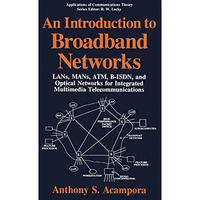 An Introduction to Broadband Networks: LANs, MANs, ATM, B-ISDN, and Optical Netw [Paperback]