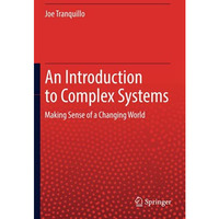 An Introduction to Complex Systems: Making Sense of a Changing World [Hardcover]