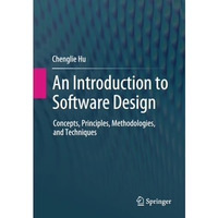 An Introduction to Software Design: Concepts, Principles, Methodologies, and Tec [Paperback]