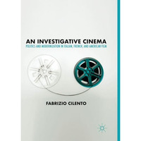 An Investigative Cinema: Politics and Modernization in Italian, French, and Amer [Paperback]