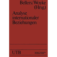 Analyse internationaler Beziehungen: Methoden  Instrumente  Darstellungen [Paperback]