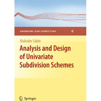 Analysis and Design of Univariate Subdivision Schemes [Paperback]