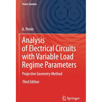 Analysis of Electrical Circuits with Variable Load Regime Parameters: Projective [Paperback]